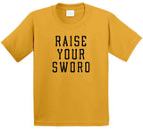 Raise Your Sword Pittsburgh Baseball Fan V2 T Shirt