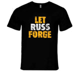 Russell Wilson Let Russ Forge  Pittsburgh Football Fan T Shirt