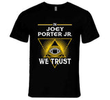 Joey Porter Jr We Trust Pittsburgh Football Fan T Shirt