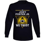 Joey Porter Jr We Trust Pittsburgh Football Fan T Shirt