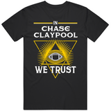 Chase Claypool We Trust Pittsburgh Football Fan T Shirt