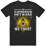 Cameron Heyward We Trust Pittsburgh Football Fan T Shirt