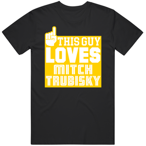 Mitch Trubisky This Guy Loves Pittsburgh Football Fan T Shirt