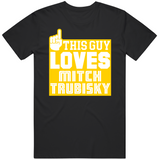 Mitch Trubisky This Guy Loves Pittsburgh Football Fan T Shirt