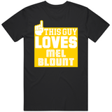 Mel Blount This Guy Loves Pittsburgh Football Fan T Shirt