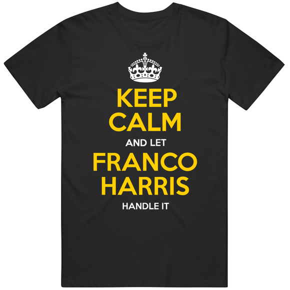 Franco Harris Keep Calm Pittsburgh Football Fan T Shirt