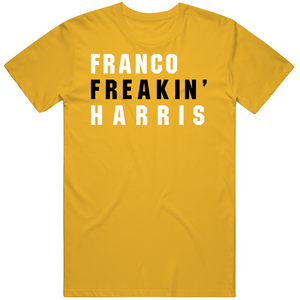 Franco Harris Freakin Pittsburgh Football Fan V2 T Shirt