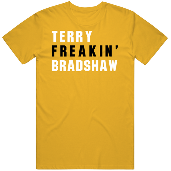 Terry Bradshaw Freakin Pittsburgh Football Fan V2 T Shirt