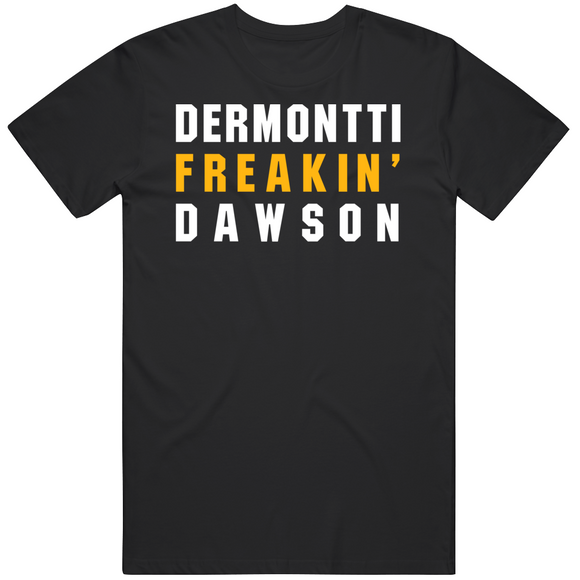 Dermontti Dawson Freakin Pittsburgh Football Fan T Shirt