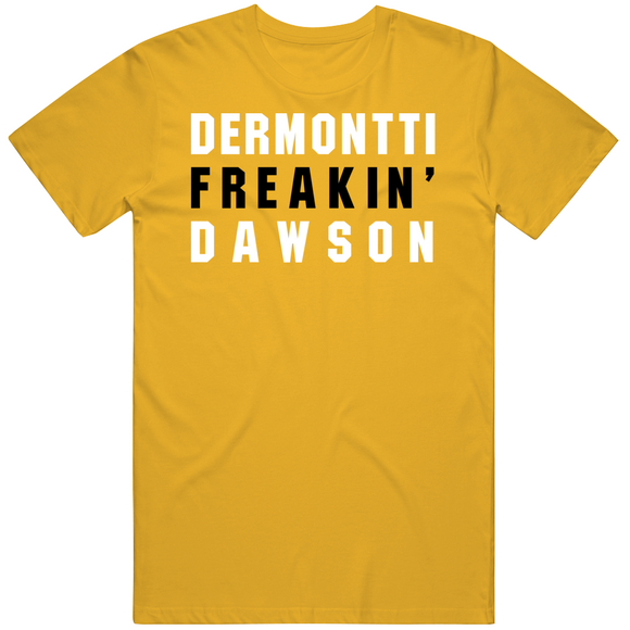 Dermontti Dawson Freakin Pittsburgh Football Fan V2 T Shirt