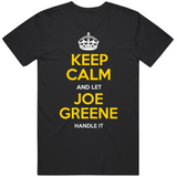 Joe Greene Keep Calm Pittsburgh Football Fan T Shirt