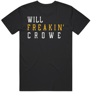 Wil Crowe Freakin Pittsburgh Baseball Fan T Shirt
