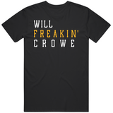 Wil Crowe Freakin Pittsburgh Baseball Fan T Shirt