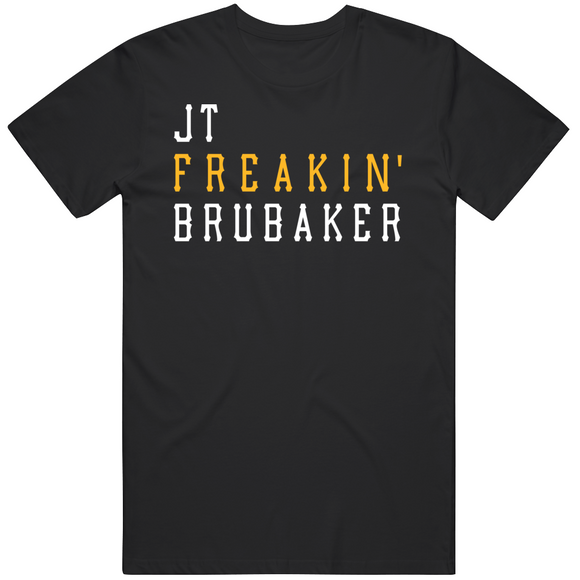 JT Brubaker Freakin Pittsburgh Baseball Fan T Shirt