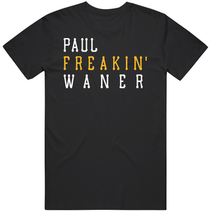 Paul Waner Freakin Pittsburgh Baseball Fan T Shirt