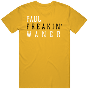 Paul Waner Freakin Pittsburgh Baseball Fan V2 T Shirt