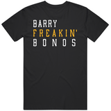 Barry Bonds Freakin Pittsburgh Baseball Fan T Shirt