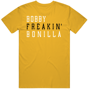 Bobby Bonilla Freakin Pittsburgh Baseball Fan V2 T Shirt
