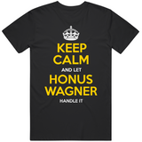 Honus Wagner Keep Calm Pittsburgh Baseball Fan T Shirt