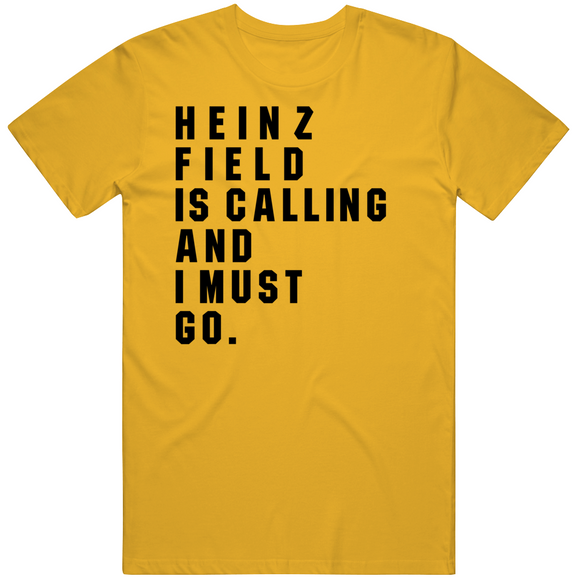 Heinz Field Is Calling And I Must Go Pittsburgh Football Fan V2 T Shirt