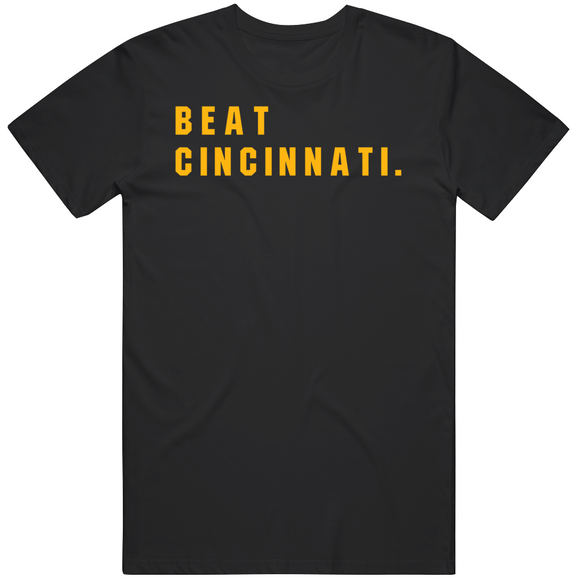 Big Fan Beat Cincinnati Pittsburgh Football Fan T Shirt