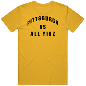 Pittsburgh Vs All Yinz Pittsburgh Football Fan V2 T Shirt