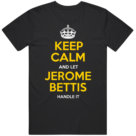 Jerome Bettis Keep Calm Pittsburgh Football Fan T Shirt