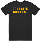 Mike Tomlin Dont Seek Comfort Pittsburgh Football Fan T Shirt