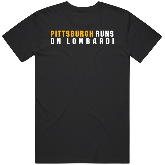 Pittsburgh Runs On Lombardi Football Fan T Shirt