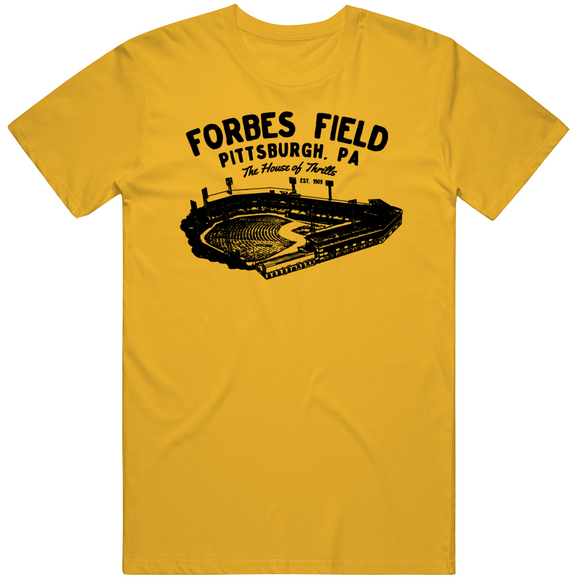 Forbes Field The House of Thrills Pittsburgh Baseball Fan T Shirt