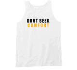 Mike Tomlin Dont Seek Comfort Pittsburgh Football Fan V3 T Shirt