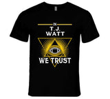 T.J. Watt We Trust Pittsburgh Football Fan T Shirt
