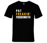 Pat Freiermuth Freakin Pittsburgh Football Fan T Shirt