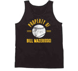 Bill Mazeroski Property Of Pittsburgh Baseball Fan T Shirt