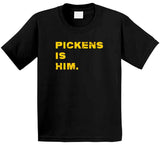 Pickens Is Him George Pickens Pittsburgh Football Fan T Shirt
