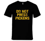 Do Not Press Pickens George Pickens Pittsburgh Football Fan T Shirt
