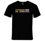 Pittsburgh Runs On Lombardi Football Fan T Shirt