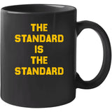 The Standard Is The Standard Pittsburgh Football Fan T Shirt