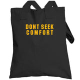 Mike Tomlin Dont Seek Comfort Pittsburgh Football Fan T Shirt