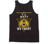 T.J. Watt We Trust Pittsburgh Football Fan T Shirt