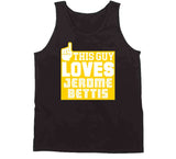 Jerome Bettis This Guy Loves Pittsburgh Football Fan T Shirt