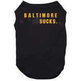 Big Fan Baltimore Sucks Pittsburgh Football Fan T Shirt
