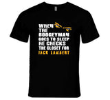 Jack Lambert Boogeyman Pittsburgh Football Fan T Shirt