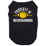 Ben Roethlisberger Property Of Pittsburgh Football Fan T Shirt