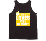 Mel Blount This Guy Loves Pittsburgh Football Fan T Shirt