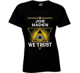Joe Haden We Trust Pittsburgh Football Fan T Shirt