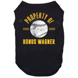 Honus Wagner Property Of Pittsburgh Baseball Fan T Shirt