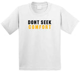 Mike Tomlin Dont Seek Comfort Pittsburgh Football Fan V3 T Shirt