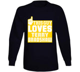 Terry Bradshaw This Guy Loves Pittsburgh Football Fan T Shirt