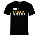 Mike Webster Freakin Pittsburgh Football Fan T Shirt